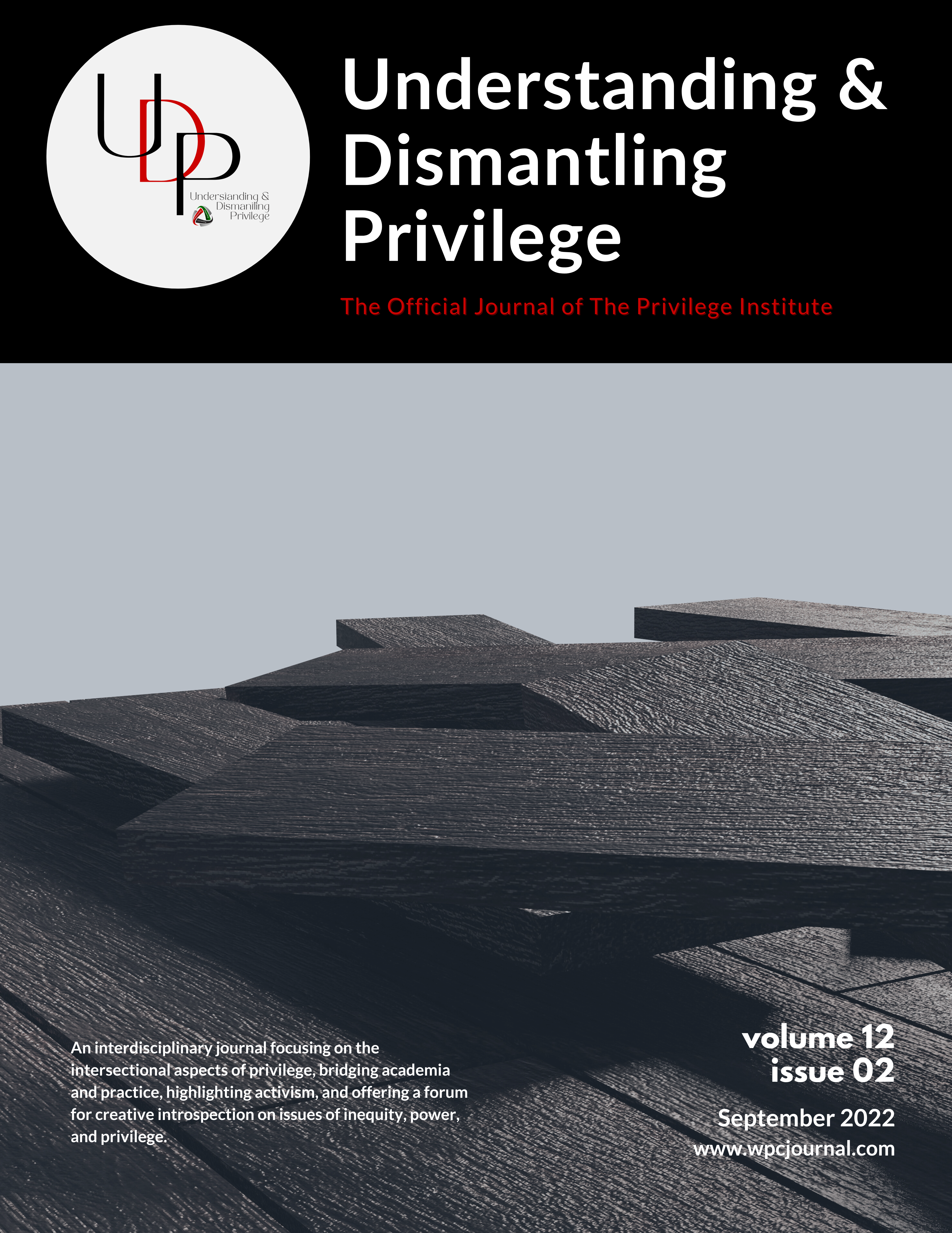 					View Vol. 12 No. 2 (2022): UNDERSTANDING & DISMANTLING PRIVILEGE
				